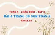 Bài 4 trang 36 Toán 8 Chân trời sáng tạo Tập 2
